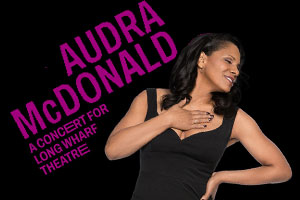 Audra McDonald: A Concert for Long Wharf Theatre